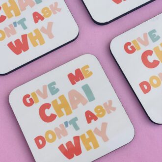 Give Me Chai  - Coaster
