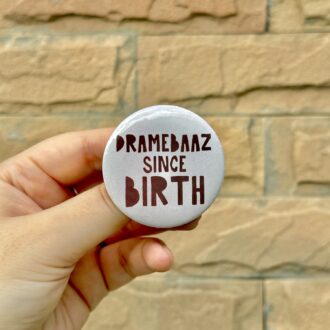 Dramebaaz - Pin Badge