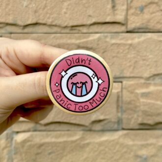 Didn't Panic - Pin Badge